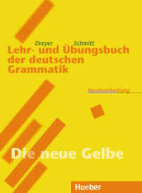 Lehr- und Übungsbuch der deutschen Grammatik, Neubearbeitung. Lehr- und Übungsbuch (Die neue Gelbe) （überarb. Aufl. 2019. 360 S. 1 Ausklapptafel. 232 mm）