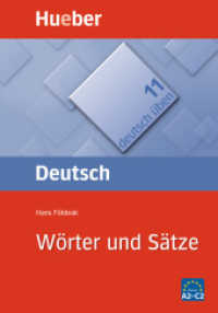 Wörter und Sätze : Satzgerüste für Fortgeschrittene. Niveau A2-C2 (Deutsch üben 11) （überarb. Aufl. 2021. 216 S. 240 mm）