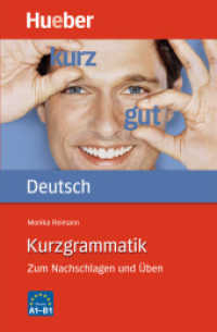 Kurzgrammatik Deutsch : Zum Nachschlagen und Üben. Niveau A1-B1 (Kurzgrammatik) （überarb. Aufl. 2019. 128 S. 190 mm）