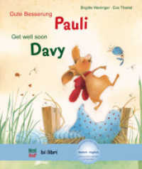 Gute Besserung, Pauli (Deutsch-Englisch) : Zweisprachiges Kinderbuch mit MP3-Hörbuch zum Herunterladen (Pauli, zweisprachig) （2015. 28 S. m. zahlr. bunten BIld. 267 mm）