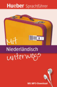 Mit Niederländisch unterwegs : Buch mit MP3-Download (Hueber Sprachführer) （2012. 256 S. m. zahlr. Farbabb. 150 mm）