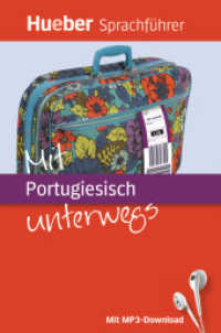 Mit Portugiesisch unterwegs : Buch mit MP3-Download (Hueber Sprachführer) （2015. 256 S. m. zahlr. Farbabb. 150 mm）