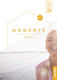 Momente A2.1 : Deutsch als Fremdsprache / Arbeitsbuch plus interaktive Version. Mit Online-Zugang (Momente) （überarb. Aufl. 2024. 136 S. 298 mm）
