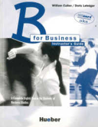 B for Business, Instructor's Guide : A Complete English Course for Students of Business Studies. Zur Vorbereitung auf das Hochschulzertifikat （überarb. Aufl. 2004. 140 S. 23.6 cm）