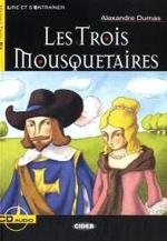 Les Trois Mousquetaires, m. Audio-CD : Text in Französisch. Niveau B1 (Lire et s'entrainer, Niveau Trois) （2004. 128 S. m. farb. Abb. 21 cm）