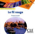 Le fil rouge, 1 Audio-CD : Test in Französisch. Niveau 1. Lecture en francais facile. Grand adolescents et adultes (Collection Découverte, Niveau 1) （2010）