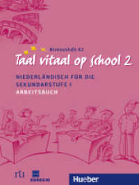 Taal vitaal op school 2 : Niederländisch für die Sekundarstufe I / Arbeitsbuch (Taal vitaal op school) （überarb. Aufl. 2019. 108 S. 281 mm）