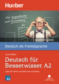 Deutsch für Besserwisser A2, m. 1 Audio : Typische Fehler verstehen und vermeiden  / Buch mit MP3-CD. 126 Min. (Deutsch für Besserwisser) （überarb. Aufl. 2023. m. zahlr. farb. Illustr. 240 mm）