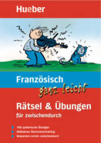 Französisch ganz leicht, Rätsel & Übungen für zwischendurch : 100 spielerische Übungen. Müheloses Wortschatztraining. Bequemes Lernen zwischendurch (... ganz leicht Rätsel und Übungen) （überarb. Aufl. 2022. 160 S. 210 mm）