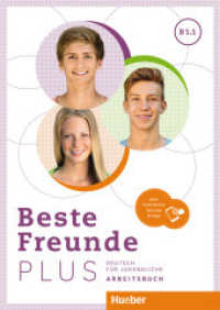 Beste Freunde PLUS B1.1, m. 1 Buch, m. 1 Beilage : Deutsch für Jugendliche .Deutsch als Fremdsprache  / Arbeitsbuch plus interaktive Version (Beste Freunde Plus) （2024. 108 S. 298 mm）