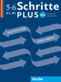 Deutsch für Ihren Beruf Bd.3-6 : Deutsch als Zweitsprache / Kopiervorlagen. Niveau A2 bis B1 (Schritte plus Neu 3-6) （überarb. Aufl. 2022. 104 S. m. farb. Abb. 282 mm）