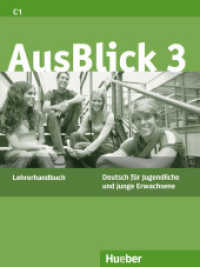 AusBlick, Deutsch für Jugendliche und junge Erwachsene. Bd.3 Lehrerhandbuch : Niveau C1 （überarb. Aufl. 2011. 120 S. 280 mm）