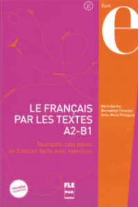Le français par les textes A2-B1 : Quarante-cinq textes de français facile avec exercices (Le français par les textes) （2016. 208 S. 240 mm）