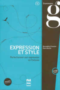 Expression et style : Perfectionner son expression en français. Corrigés intégrés. Niveau B2-C1 （2018. 210 S. 242 mm）