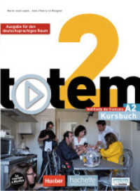 totem - Ausgabe für den deutschsprachigen Raum. 2 totem 2 - Ausgabe für den deutschsprachigen Raum, m. 1 Buch, m. 1 Beilage : Niveau A2. Enhält: 1 Buch, 1 Online-Zugang, 1 DVD-ROM （2015. 160 S. m. zahlr. farb. Abb. 287 mm）