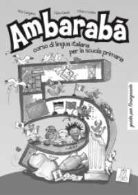 Ambarabà 5 : corso di lingua italiana per la scuola primaria / guida per l'insegnante - Lehrerhandbuch (Ambarabà) （2010. 96 S. 296 mm）