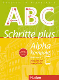 Schritte plus Alpha kompakt - Ausgabe für Jugendliche. Kursbuch （2017. 144 S. 280 mm）