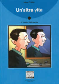 Un'altra vita, m. Audio-CD : Text in Italienisch. Niveau B1/B2 (Italiano Facile, 5. livello) （2012. 64 S. m. Abb. 171 mm）