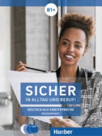 Sicher in Alltag und Beruf! B1+, m. 1 DVD, m. 1 Audio-CD, m. 1 Audio-CD, 2 Audio-CDs zum Kursbuch, 1 Audio-CD zum Arbeit : Deutsch als Zweitsprache / Medienpaket. 53 Min. (Sicher in Alltag und Beruf!) （2018. 282 mm）