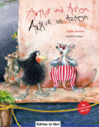 Arthur und Anton (Deutsch-Türkisch) : Zweisprachiges Kinderbuch mit mehrsprachiger Audio-CD (Arthur und Anton 1) （überarb. Aufl. 2009. 28 S. Mit zahlr. bunten Bild. 287 mm）