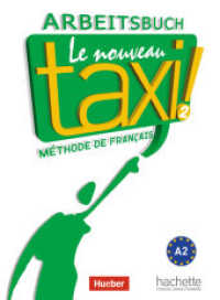 Le nouveau taxi!. Bd.2 Arbeitsbuch : Niveau A2 （überarb. Aufl. 2015. 112 S. 287 mm）