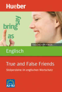 Taschentrainer Englisch - True and False Friends : Stolpersteine im englischen Wortschatz. Niveau A2-B2 (Taschentrainer Englisch) （2009. 128 S. m. Illustr. 160 mm）