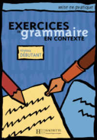 Exercices de grammaire en contexte, Livre de l'élève - Niveau débutant : Niveau A1 (Exercices de grammaire en contexte) （2015. 144 S. m. Illustr. 281 mm）