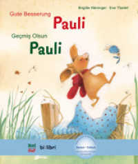 Gute Besserung, Pauli (Deutsch-Türkisch) : Zweisprachiges Kinderbuch mit MP3-Hörbuch zum Herunterladen (NordSüd bi:libri) （2015. 28 S. m. zahlr. bunten Bild. 267 mm）