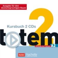 totem - Ausgabe für den deutschsprachigen Raum. Bd.2 2 Audio-CDs zum Kursbuch : Niveau A2. 127 Min.. CD Standard Audio Format （2015. 126 x 143 mm）