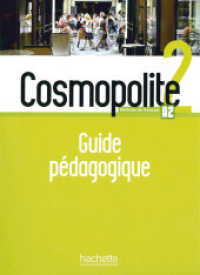 Cosmopolite - Guide pédagogique Bd.2 : Méthode de français. Niveau A2 (Cosmopolite .2) （2018. 288 S. 287 mm）