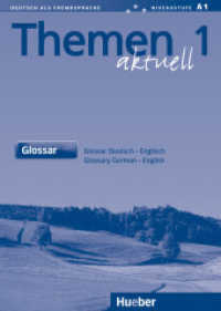 Themen aktuell. Bd.1 Glossar Deutsch-Englisch; Glossary German-English : Niveaustufe A1 （überarb. Aufl. 2015. 68 S. 20.9 cm）