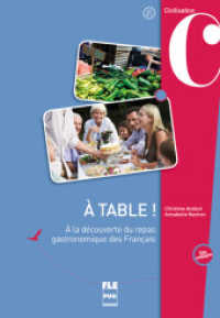 À table! : À la découverte du repas gastronomique des Français （2017. 128 S. 262 mm）