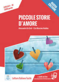 Piccole storie d'amore - Nuova Edizione : Livello 4 / Lektüre + Audiodateien als Download. Audiodateien als Download (Letture Italiano Facile) （2015. 64 S. 211 mm）