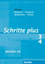 Schritte plus - Deutsch als Fremdsprache. Bd.3/4 Glossar Deutsch-Polnisch : Glosariusz Niemiecko-Polski. Niveau A2 （überarb. Aufl. 2014. 72 S. 208 mm）
