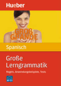 Große Lerngrammatik Spanisch : Regeln, Anwendungsbeispiele, Tests / Buch. Niveau A1-C1 (Große Lerngrammatik) （2., überarb. Aufl. 2021. 708 S. 213 mm）