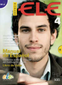 Agencia ELE. Vol.4 Agencia ELE 4 : Manual de Español / Kursbuch mit Audio-CD （2012. 130 S. m. zahlr. farb. Abb. 285 mm）