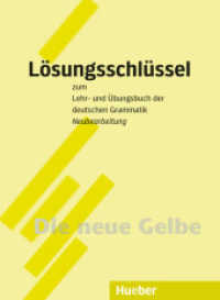 Lehr- und Übungsbuch der deutschen Grammatik, Neubearbeitung. Lösungsschlüssel (Die neue Gelbe) （überarb. Aufl. 2022. 68 S. 230 mm）