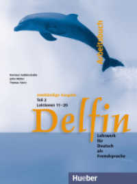 Delfin. Arbeitsbuch Tl.2 : Lektionen 11-20 （überarb. Aufl. 2017. 296 S. m. Abb. 282 mm）