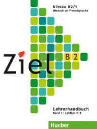 Ziel B2. Bd.1 Lehrerhandbuch : Niveau B2/1. Lektion 1-8 （überarb. Aufl. 2009. 184 S. 28 cm）