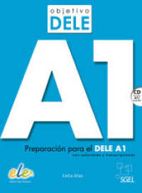 Objetivo DELE A1 : Preparación para el DELE A1 con soluciones y transcripciones / Buch mit Audio-CD (Objetivo DELE) （2017. 144 S. 287 mm）