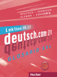 deutsch.com. Bd.2/1 Glosario XXL Deutsch-Spanisch / Alemán-Español : Niveau A2/1. Lektion 19-27 （überarb. Aufl. 2015. 80 S. 279 mm）