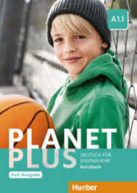 Planet Plus - Deutsch für Jugendliche, DaZ-Ausgabe. Bd.A1.1 Kursbuch : Niveau A1 （2017. 84 S. m. zahlr. farb. Abb. 299 mm）