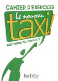 Le nouveau taxi!. Bd.2 Cahier d'exercices : Niveau A2 （2009. 96 S. m. Abb. 287 mm）