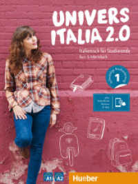 UniversItalia 2.0 A1/A2, m. 1 Buch, m. 1 Beilage : Italienisch für Studierende / Kurs- und Arbeitsbuch plus interaktive Version (UniversItalia 2.0) （überarb. Aufl. 2023. 264 S. 280 mm）