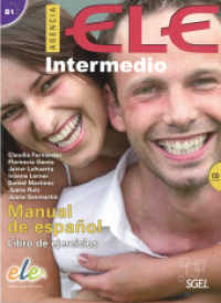 Agencia ELE. Agencia ELE Intermedio : Manual de español / Arbeitsbuch mit Audio-CD （2014. 136 S. m. zahlr. farb. Abb. 285 mm）