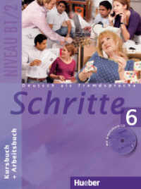 Schritte - Deutsch als Fremdsprache. Bd.6 Kursbuch + Arbeitsbuch, m. Arbeitsbuch-Audio-CD : Führt zum Niveau B1/2 （überarb. Aufl. 2017. 200 S. m. zahlr. meist farb. Abb. 279 mm）