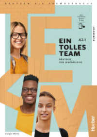 Ein tolles Team A2.1, m. 1 Buch, m. 1 Beilage : Deutsch für Jugendliche.Deutsch als Fremdsprache / Kursbuch plus interaktive Version (Ein tolles Team) （2024. 100 S.）