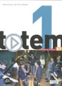 totem - Internationale Ausgabe. 1 totem 1 - Internationale Ausgabe, m. 1 Buch, m. 1 Beilage : Niveau A1. Mit Online-Zugang （2015. 128 S. m. zahlr. farb. Abb. 285 mm）