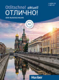 Otlitschno! aktuell A2 : Der Russischkurs / Kurs- und Arbeitsbuch mit 2 Audio-CDs (Otlitschno! aktuell) （überarb. Aufl. 2022. 296 S. 282 mm）