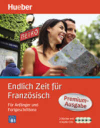 Endlich Zeit für Französisch Premium-Ausgabe, m. 1 Buch, m. 1 Audio-CD, m. 1 Buch, m. 1 Buch, m. 1 Audio-CD : Für Anfänger und Fortgeschrittene. Führt zu Niveau B1. 95 Min. (Endlich Zeit für ... Premium Paket) （überarb. Aufl. 2017. 240 S. 248 mm）